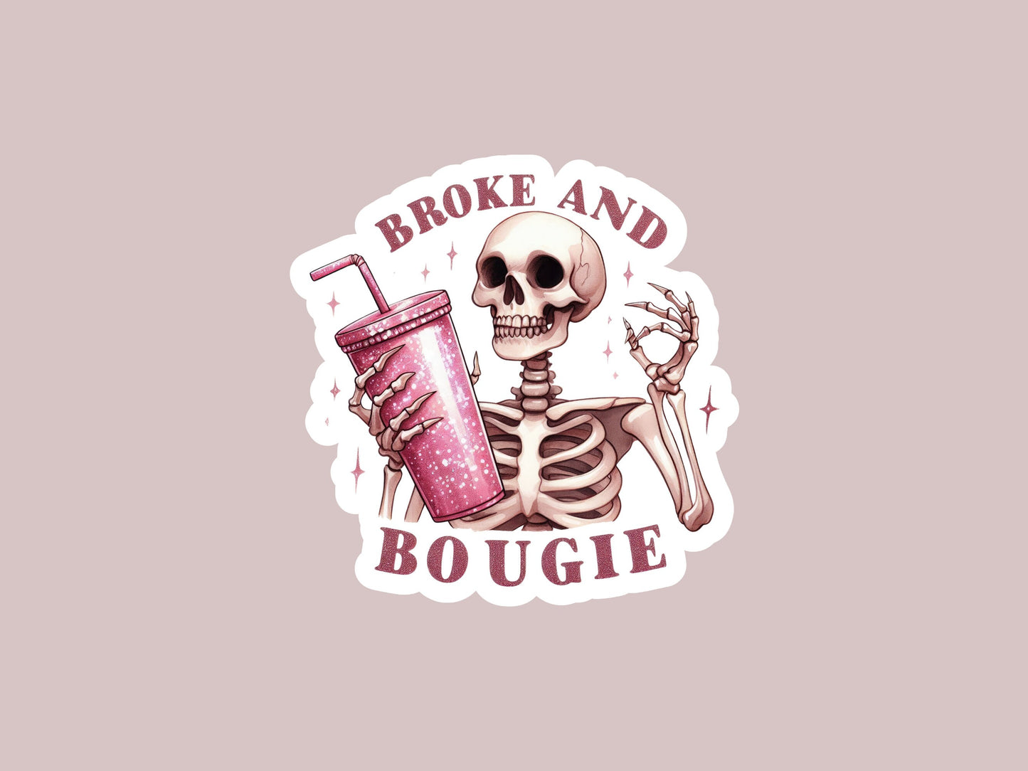 Broke and Bougie Skeleton Sticker