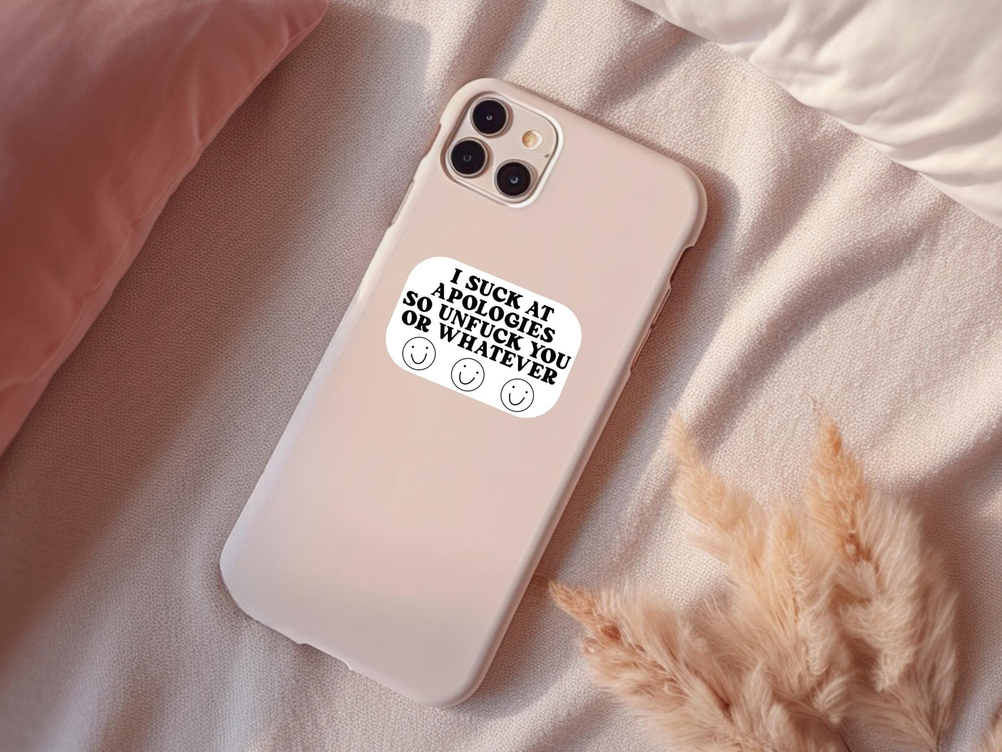 I Suck At Apologies So Unfuck You Or Whatever Sticker