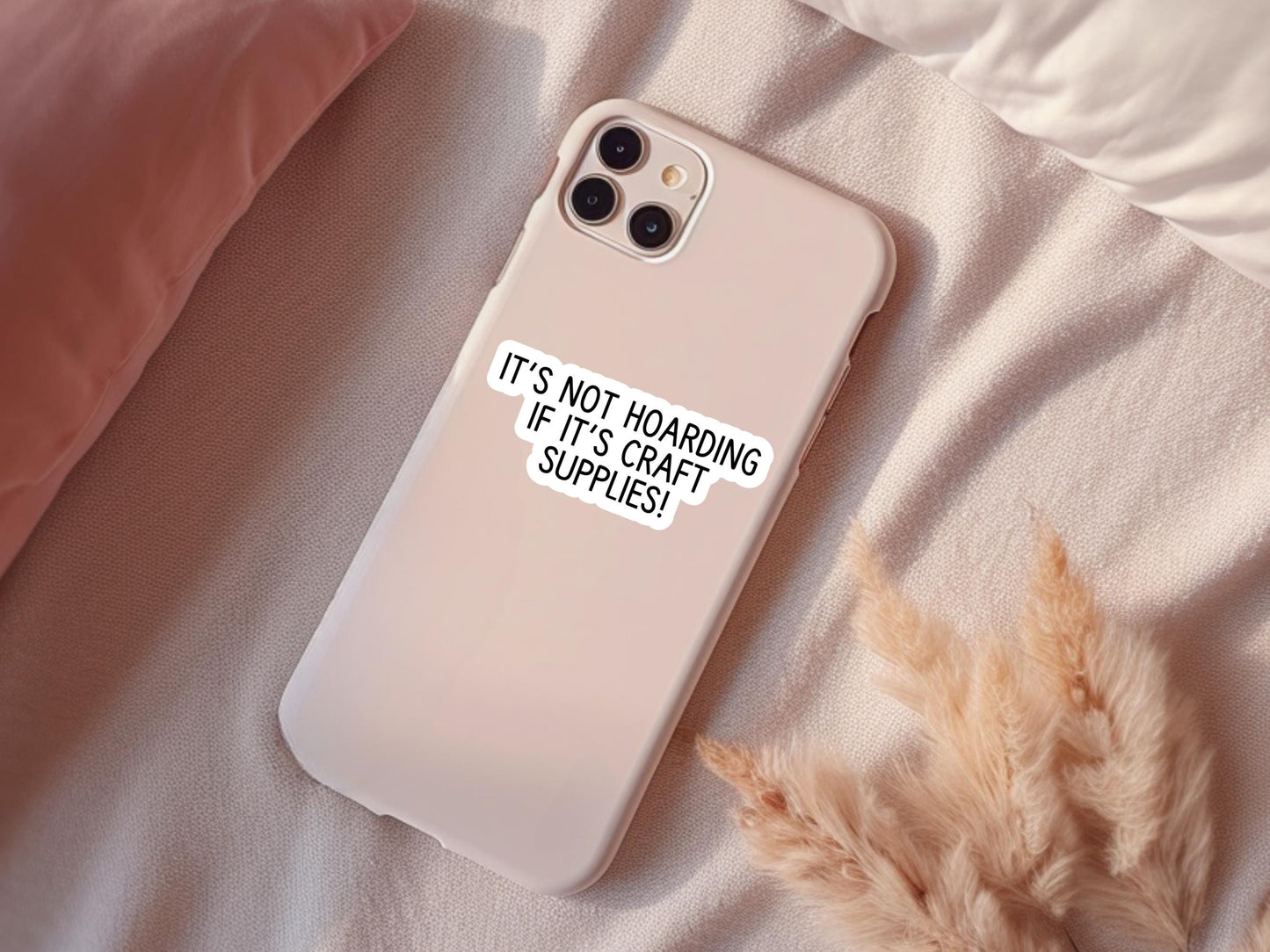 It's Not Hoarding Craft Supplies Sticker