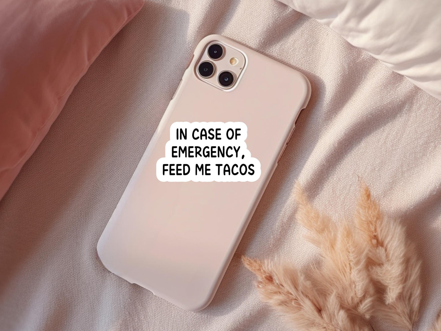Feed Me Tacos Sticker: In Case of Emergency, Water Resistant Vinyl Decal