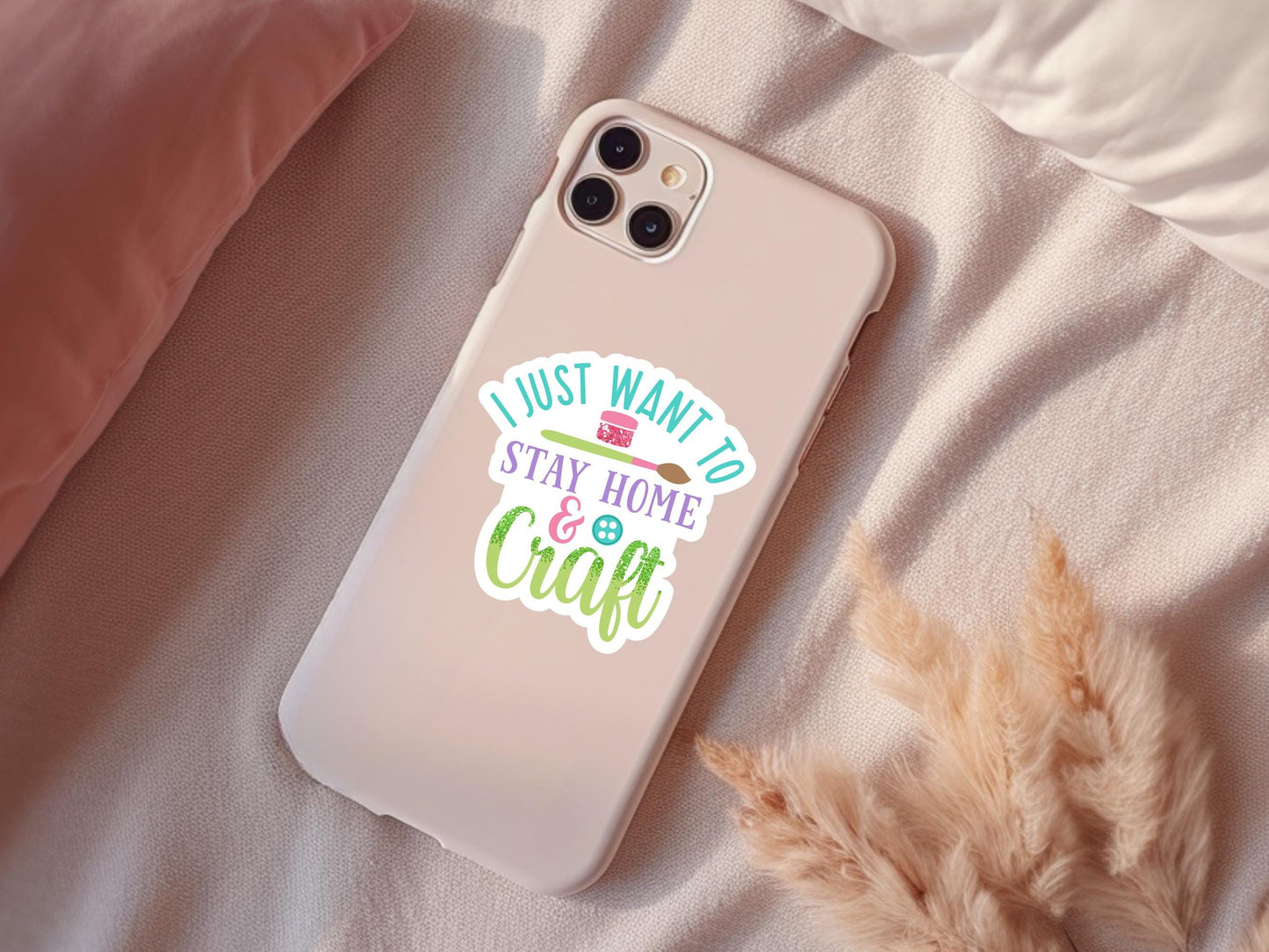I Just Want To Stay Home and Craft Sticker