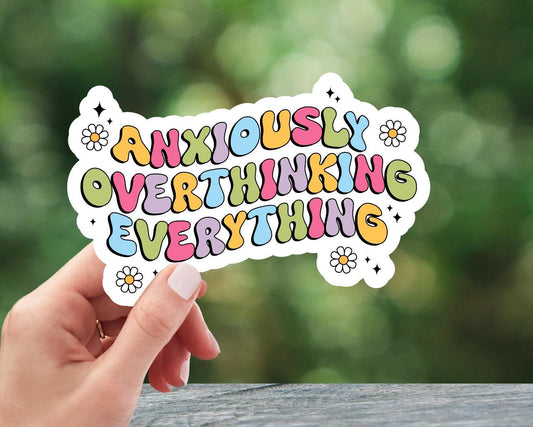 Anxiously Overthinking Everything Sticker