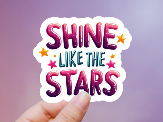 Shine Like The Stars Sticker: Water-Resistant Vinyl Decal