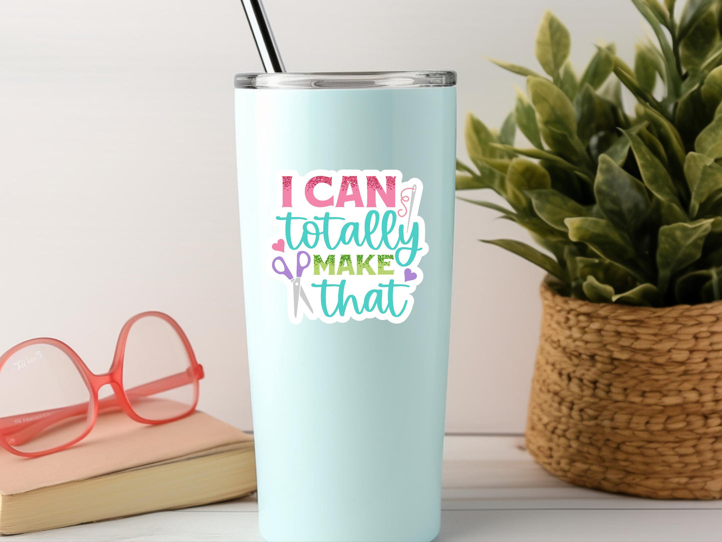 I Can Totally Make That Sticker