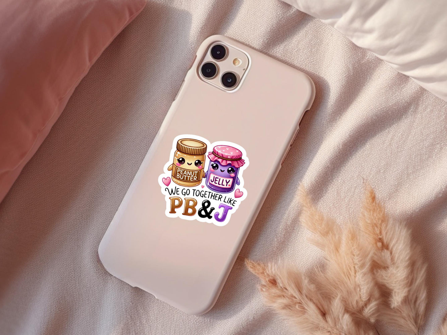 We Go Together Like PB&J Sticker