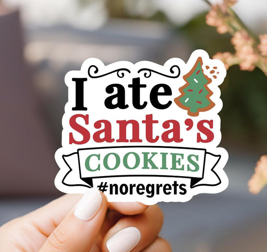 I Ate Santa's Cookies Sticker