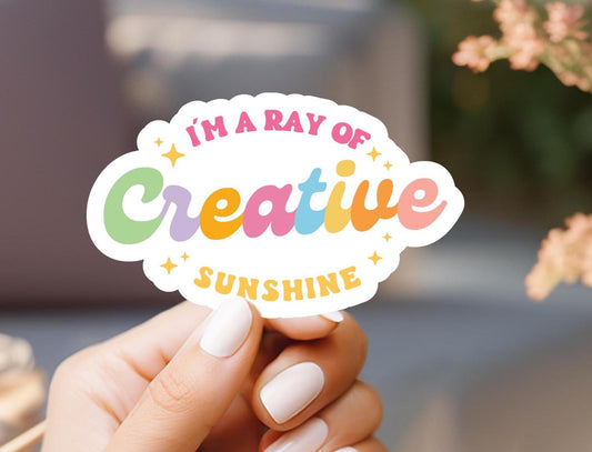 I'm A Ray Of Creative Sunshine Sticker