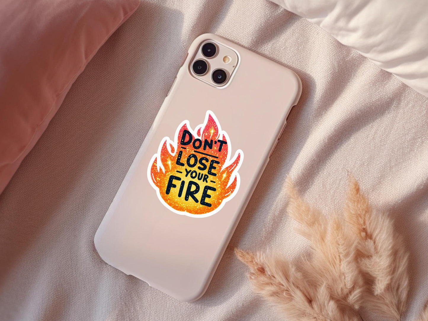 Don't Lose Your Fire Flame Sticker