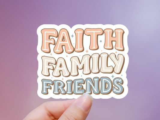 Faith Family Friends Sticker