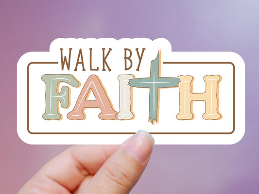 Walk By Faith Sticker
