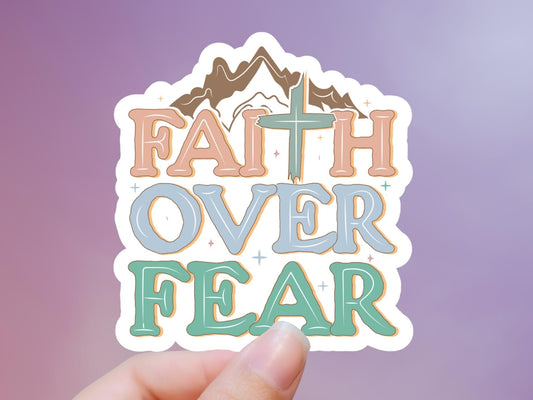 Faith Over Fear Sticker