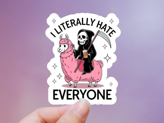 I Literally Hate Everyone Grimm On Llama Sticker