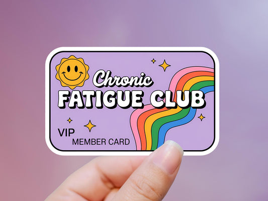 Chronic Fatigue Club VIP Member Sticker