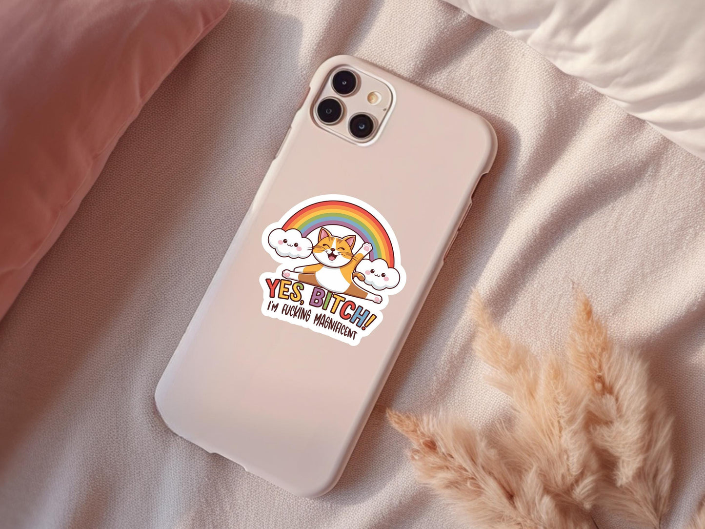 Yes Bitch I'm Fucking Magnificent Cat Rainbow Sticker