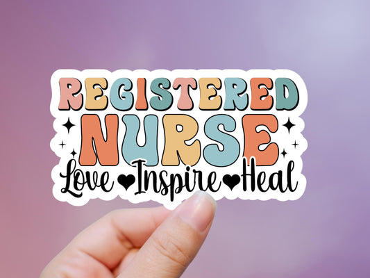 Registered Nurse Love Inspire Heal Sticker