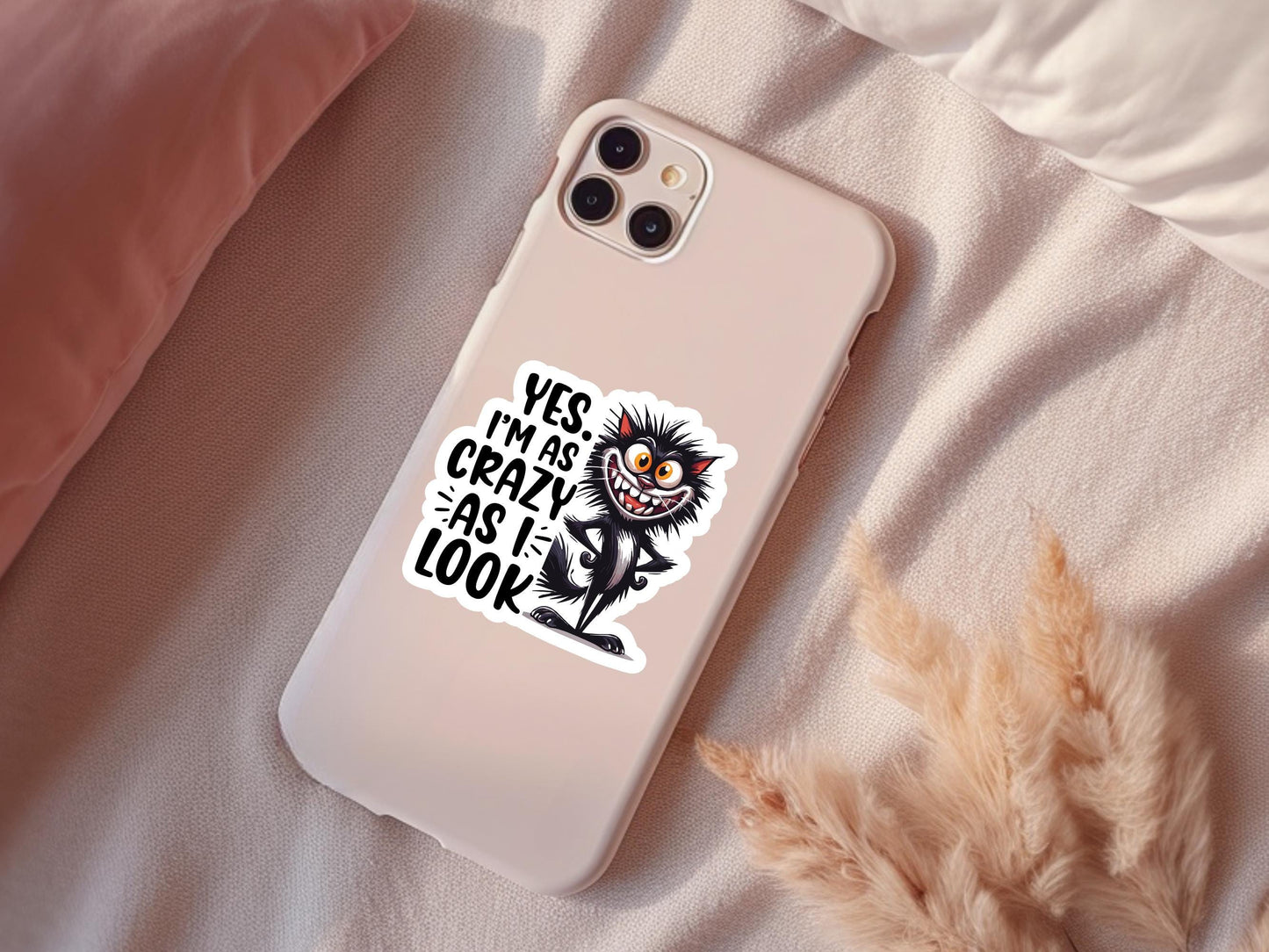 Yes I Am As Crazy As I Look Black Cat Sticker