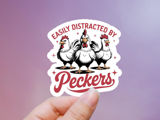 Easily Distracted By Peckers Chicken Sticker