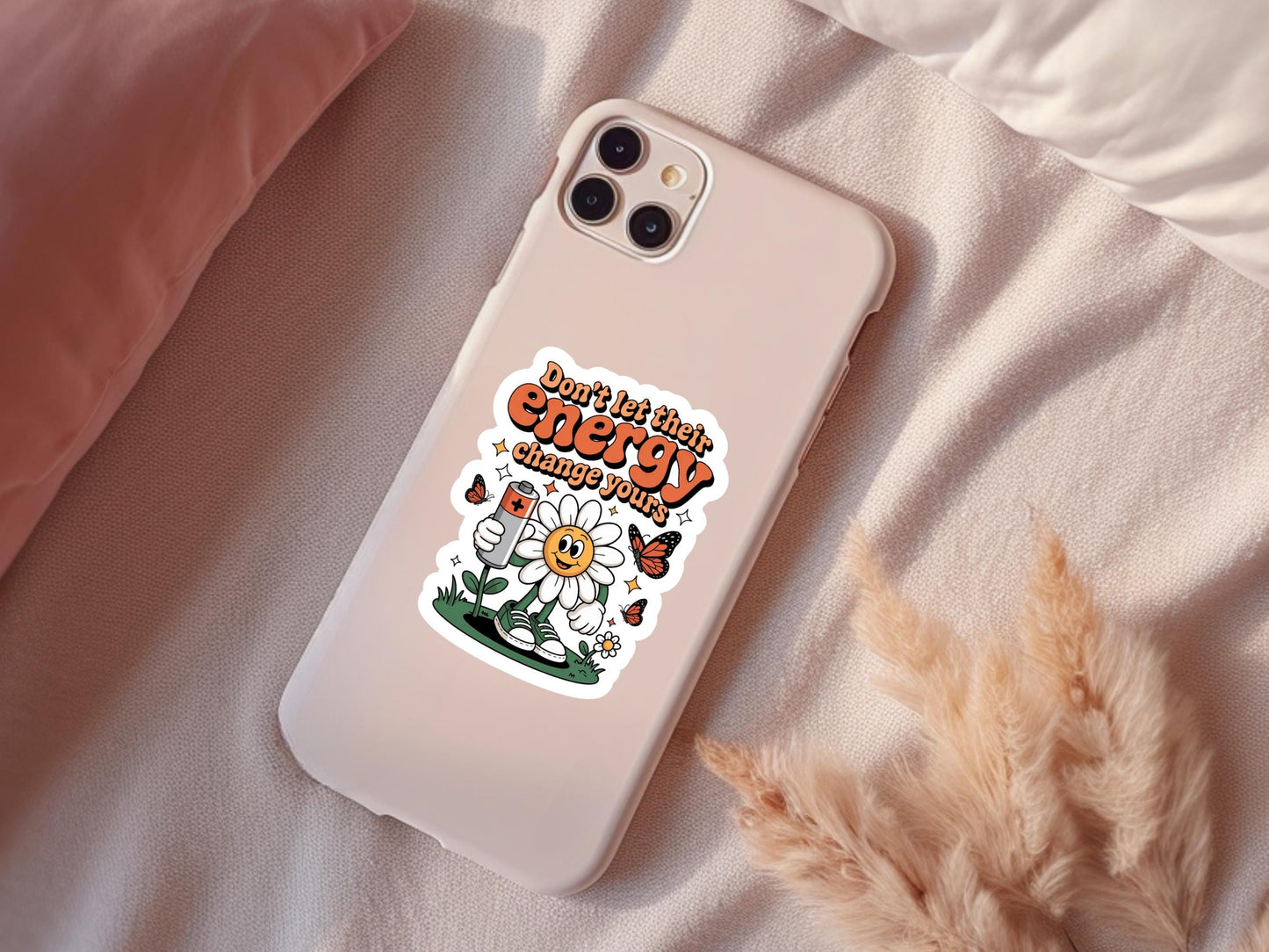 Don't Let Their Energy Change Yours Cute Flower Sticker