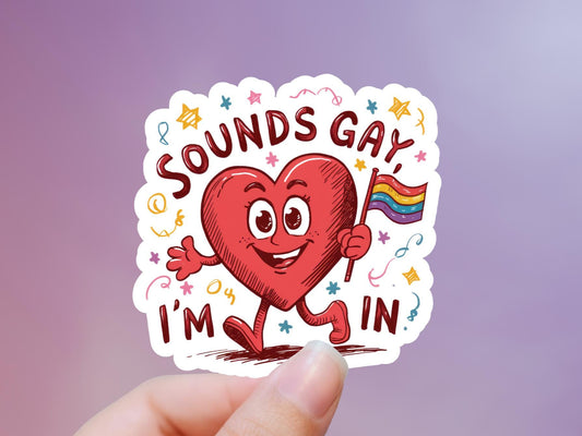 Sounds Gay I'm In Heart Sticker, Red Heart Sticker, Funny Sticker, Humor Sticker, Gay Sticker, Pride Sticker, Laptop, Notebook, Tablet