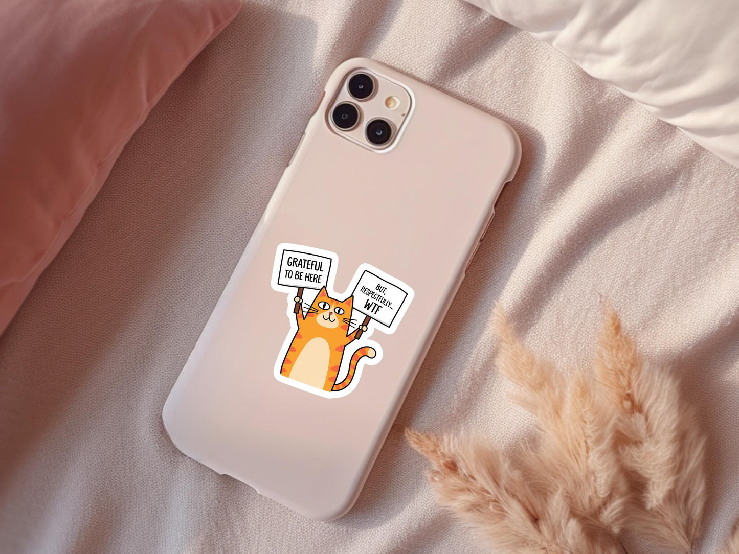 Grateful To Be Here But Respectfully WTF Cat Sticker