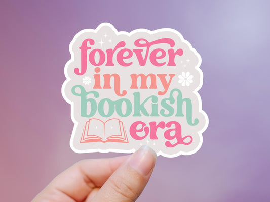 Forever In My Bookish Era Sticker