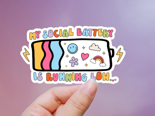 My Social Battery Is Running Low Sticker