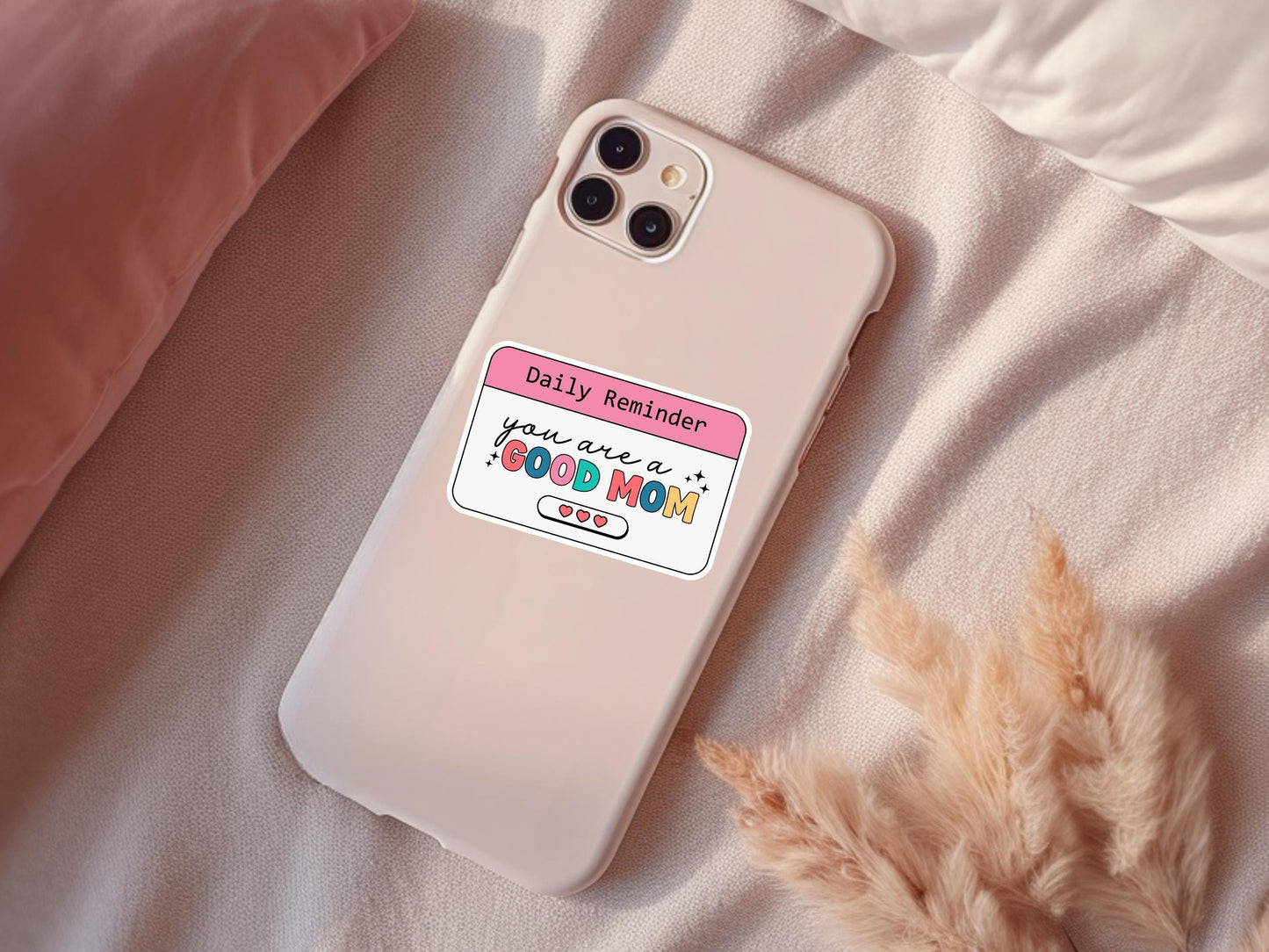Daily Reminder You Are A Good Mom Sticker