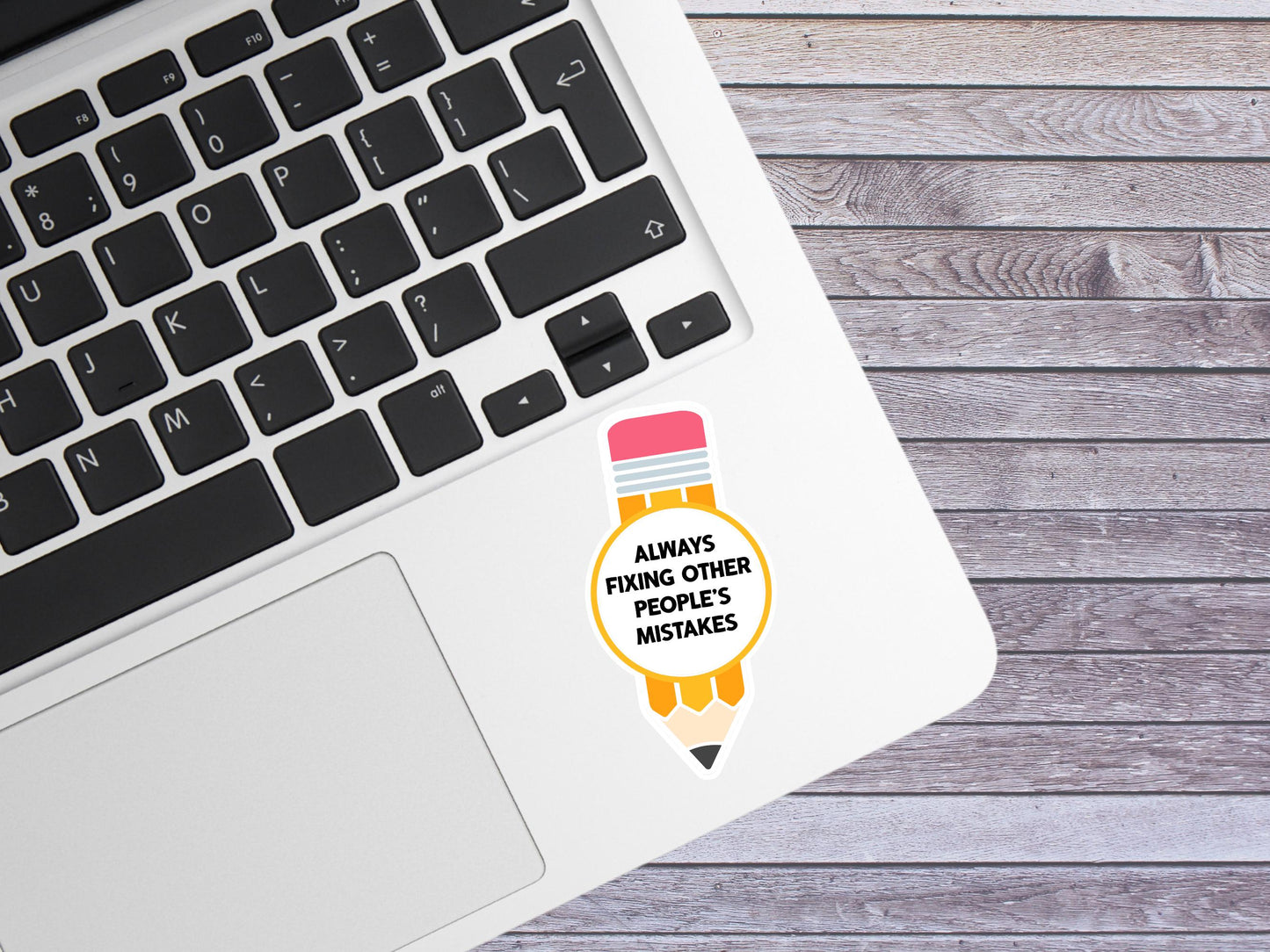 Always Fixing Other People's Mistakes Pencil Sticker