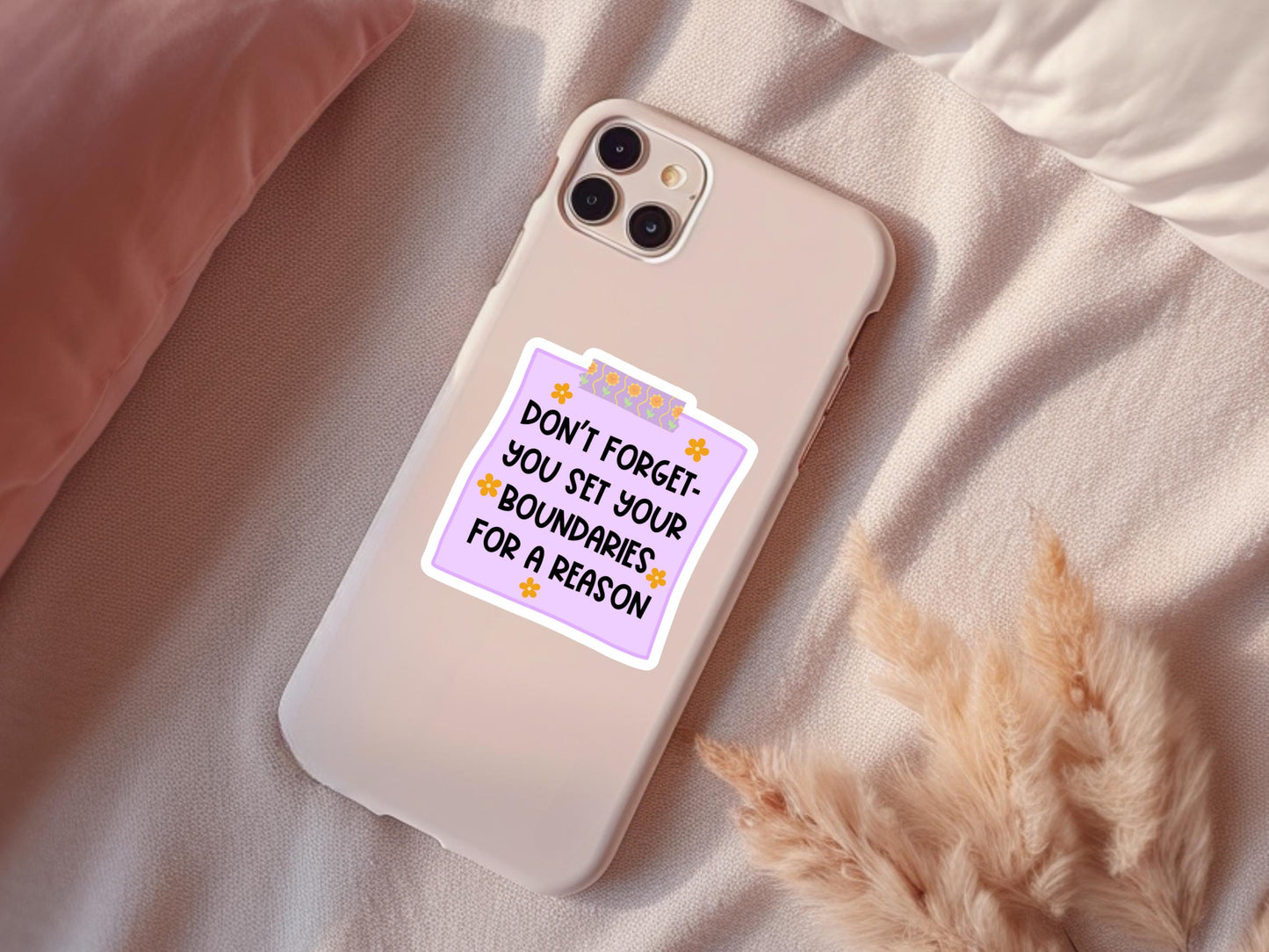 Don't Forget You Set Your Boundaries For A Reason Sticker