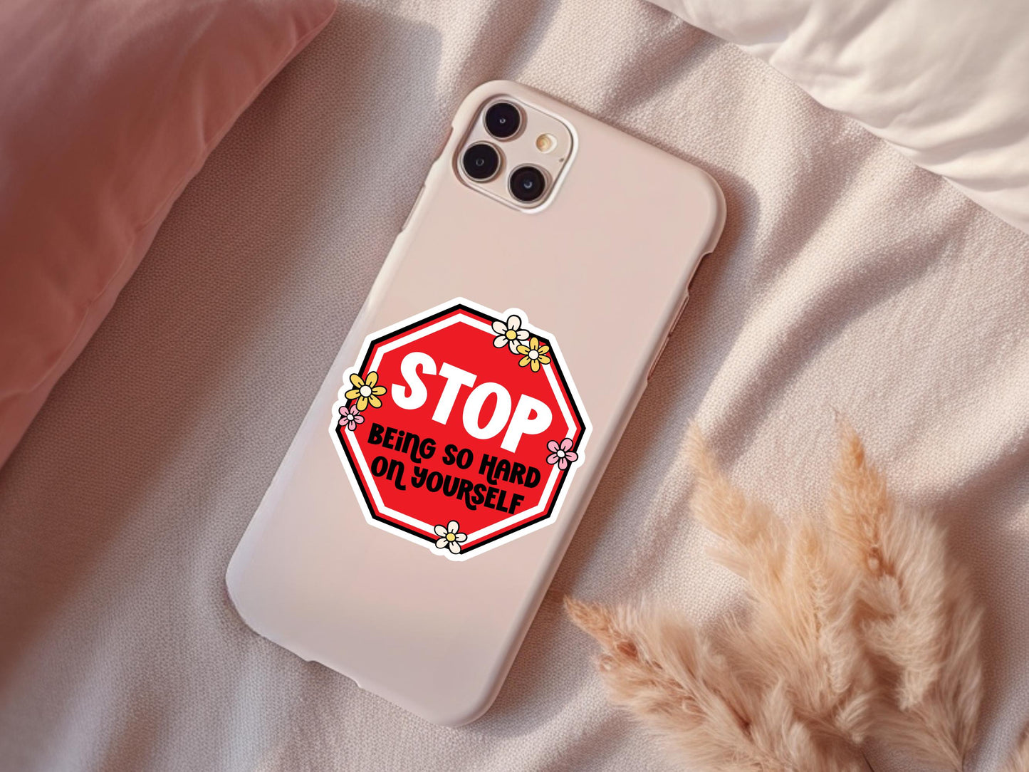 Stop Being So Hard On Yourself Sticker