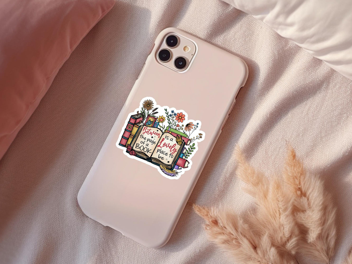 Between The Pages Of A Book Is A Lovely Place To Be Sticker