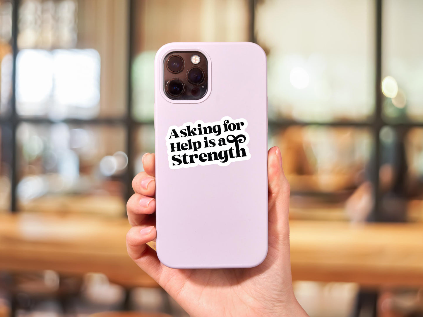 Asking For Help Is A Strength Sticker