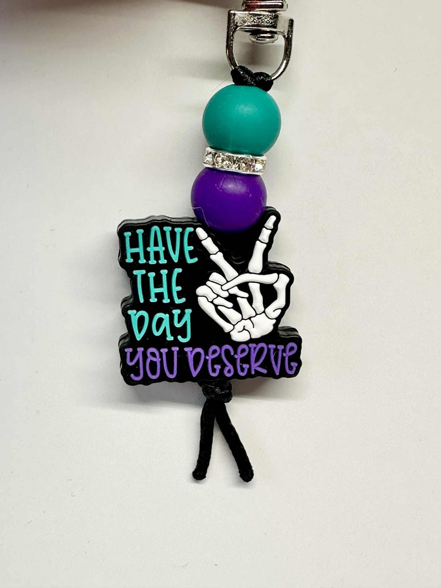 Have The Day You Deserve Keychain, Silicone Bead Keychain, Zipper Pull