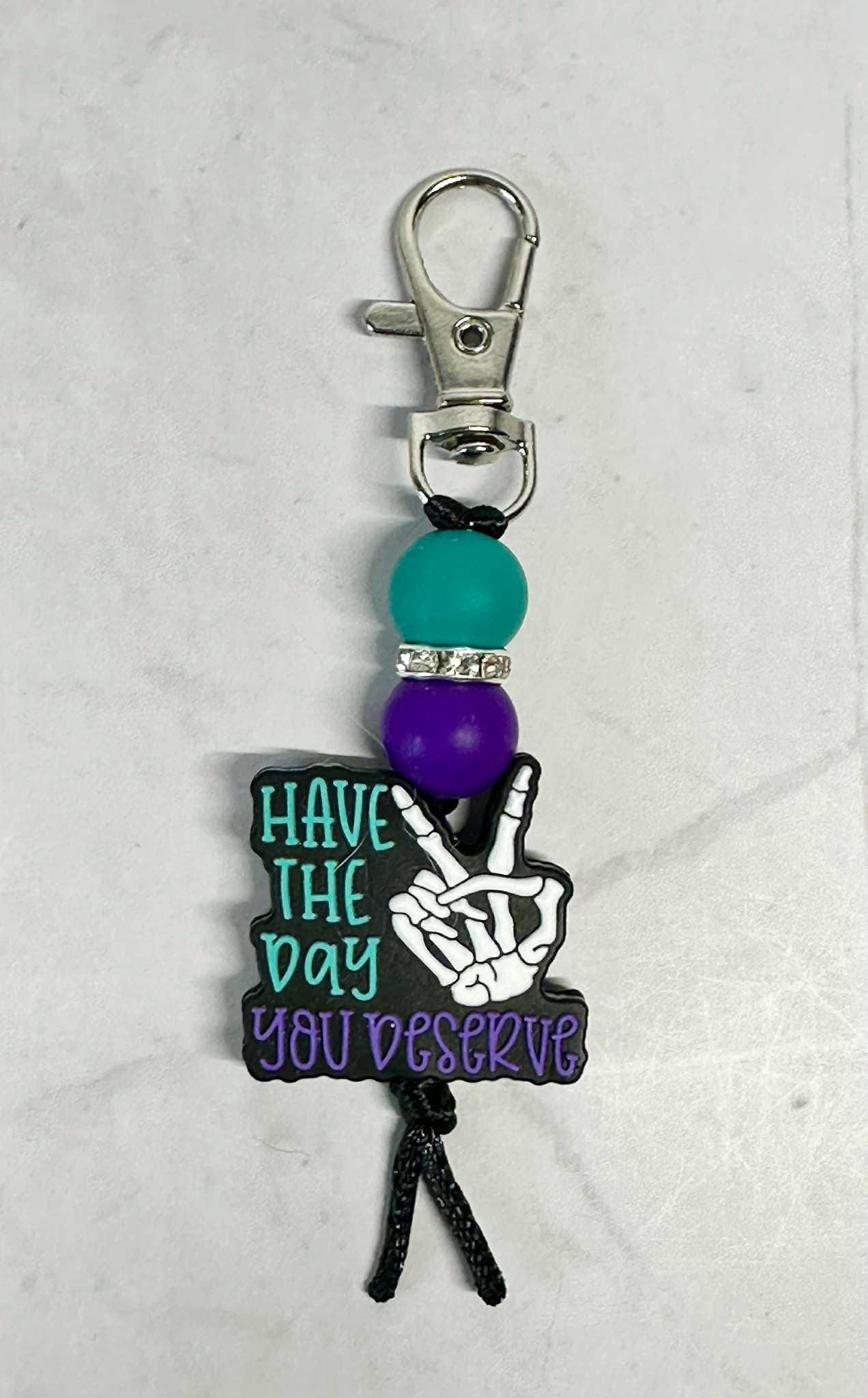 Have The Day You Deserve Keychain, Silicone Bead Keychain, Zipper Pull