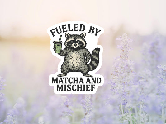 Fueled By Matcha and Mischief Raccoon Sticker