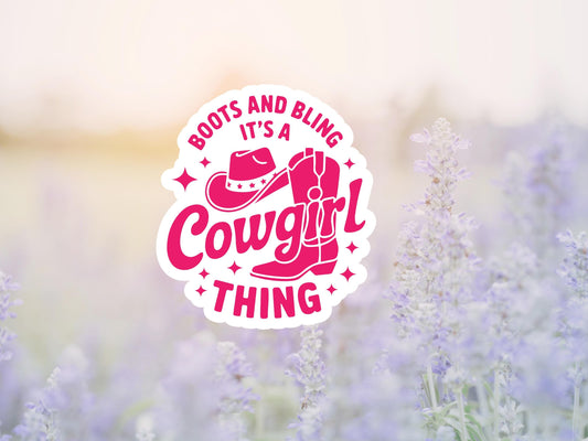 Boots and Bling It's a Cowgirl Thing Sticker