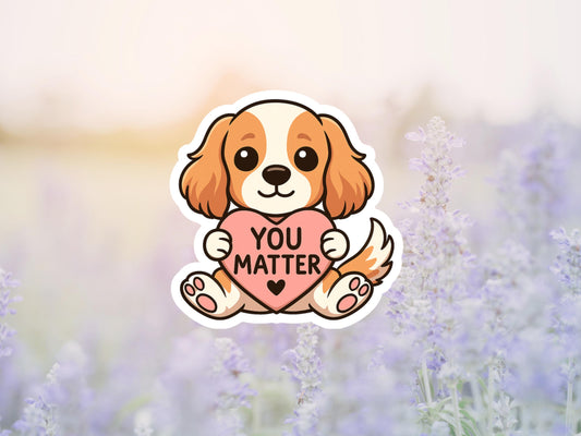You Matter Cute Dog with Heart Sticker