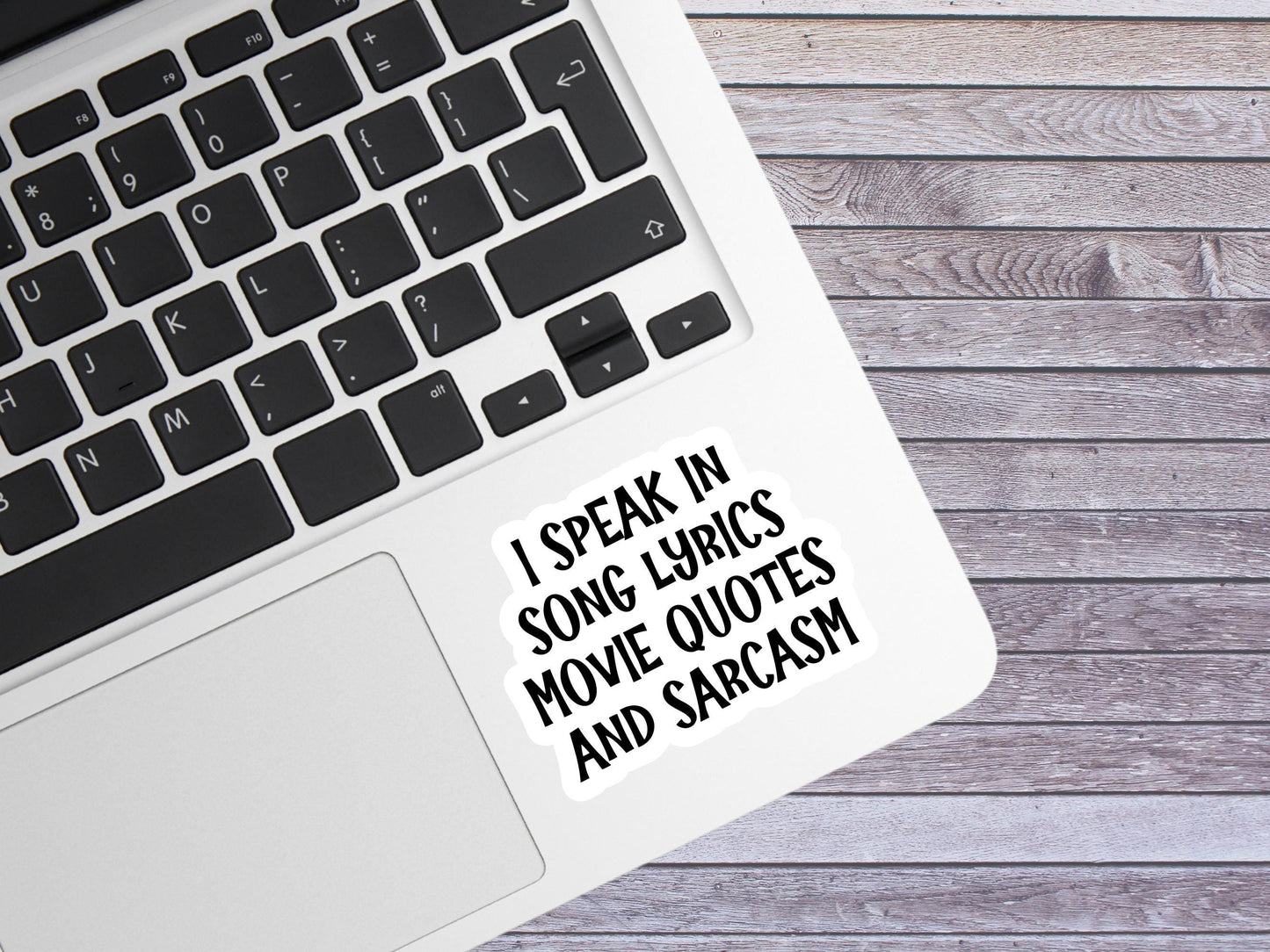 I Speak In Song Lyrics, Movie Quotes, and Sarcasm Sticker