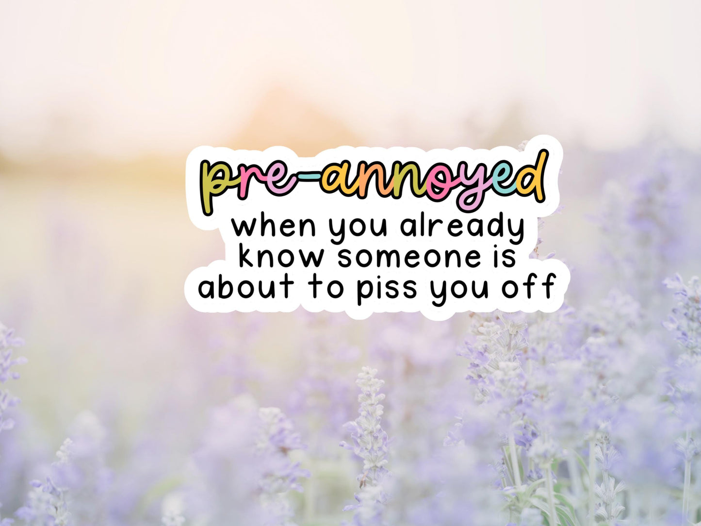 Pre-annoyed Sticker