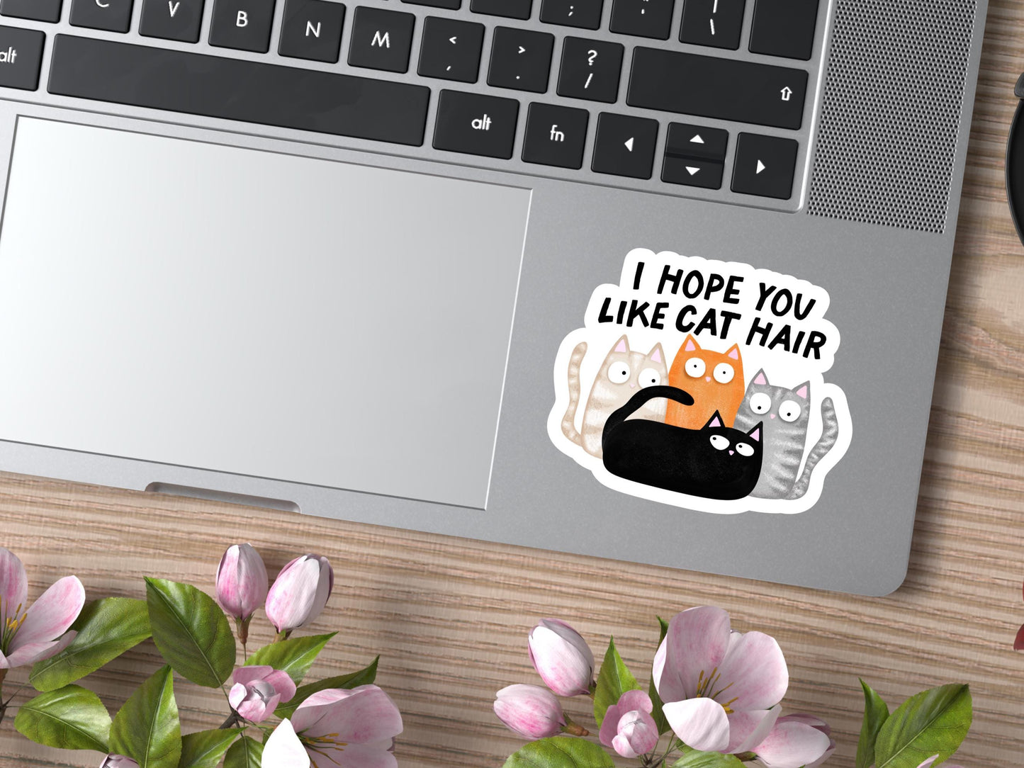 I Hope You Like Cat Hair Sticker