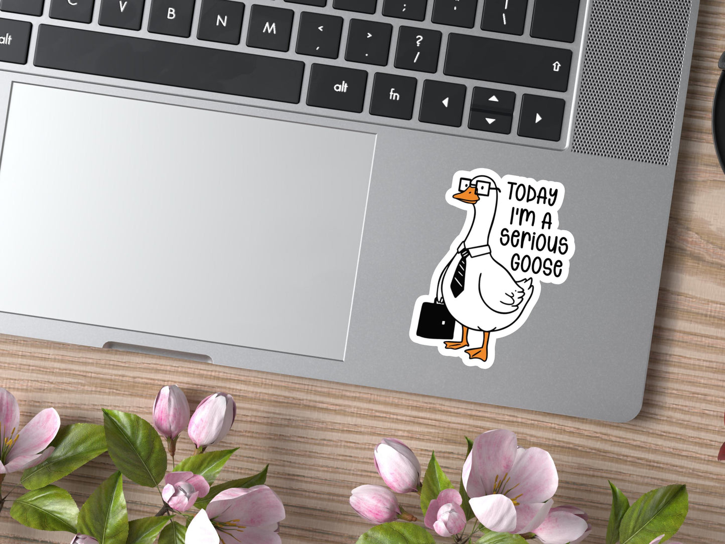 Today I'm A Serious Goose Sticker