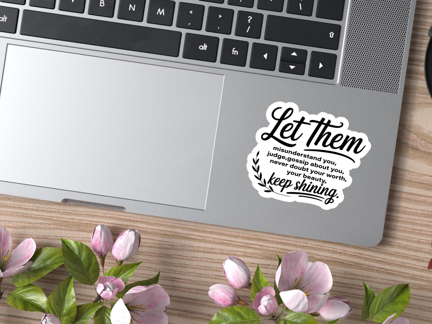 let Them, Keep Shining Sticker