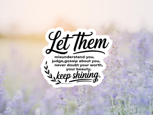 let Them, Keep Shining Sticker