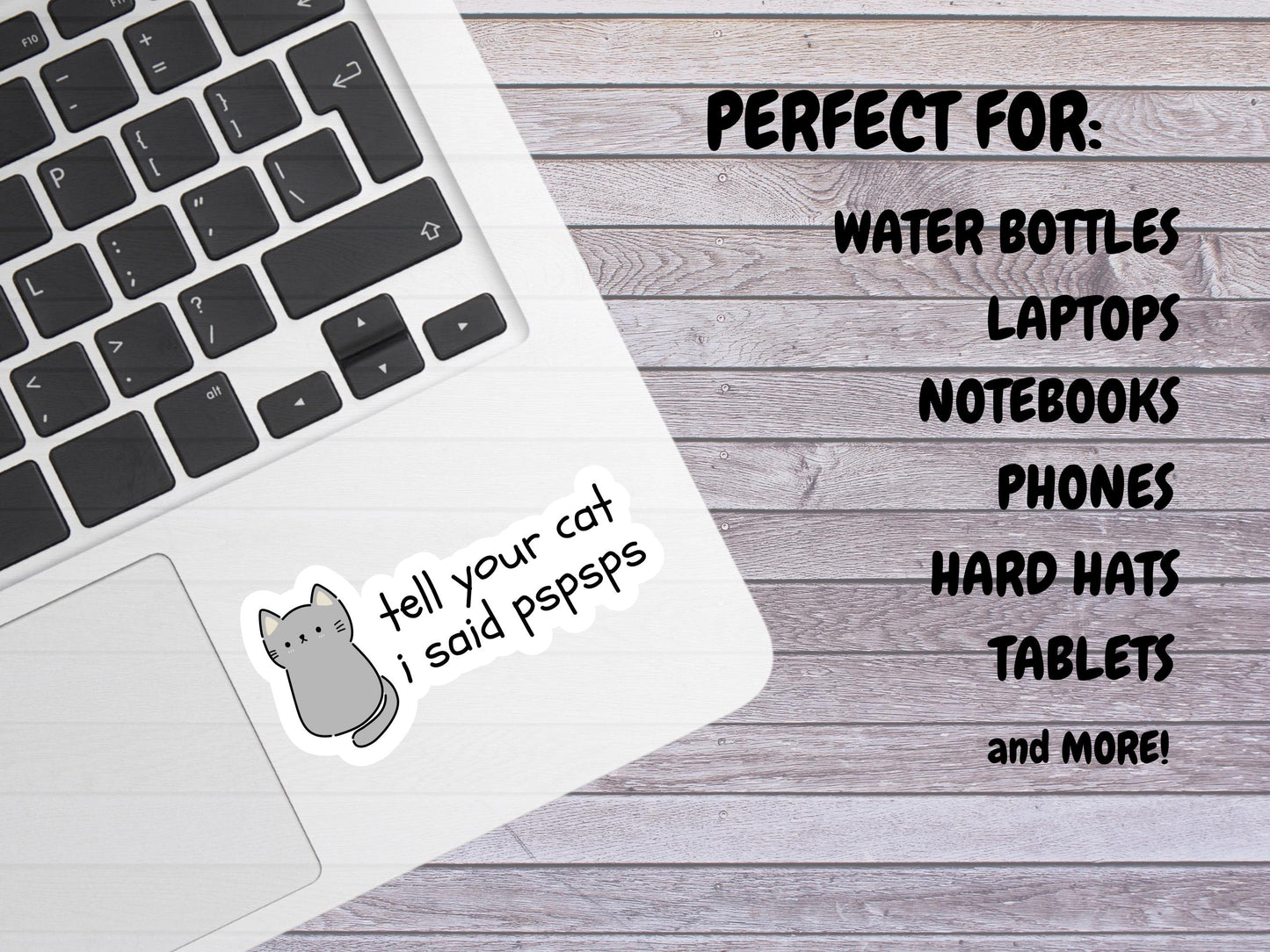Tell Your Cat I said pspsps Sticker