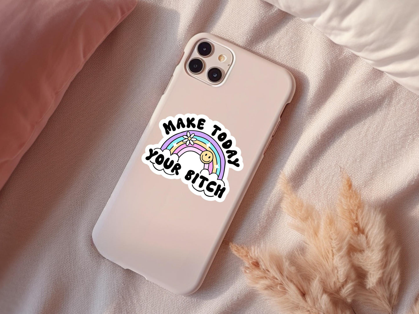 Make Today Your Bitch Rainbow Sticker