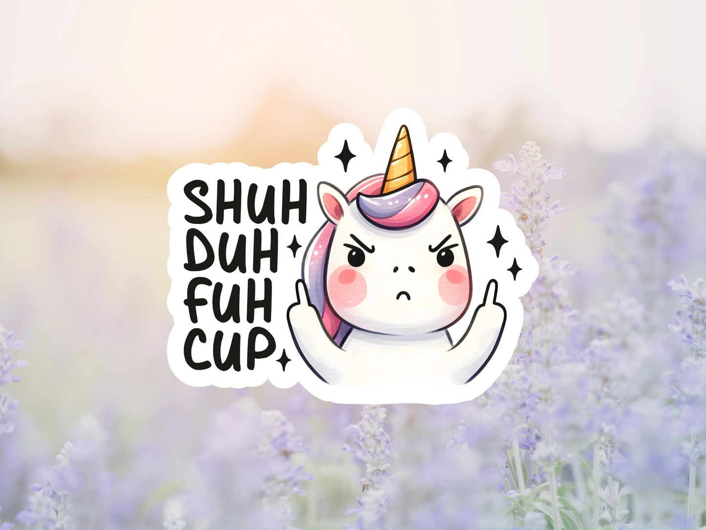 Shuh Duh Fuh Cup Unicorn Sticker