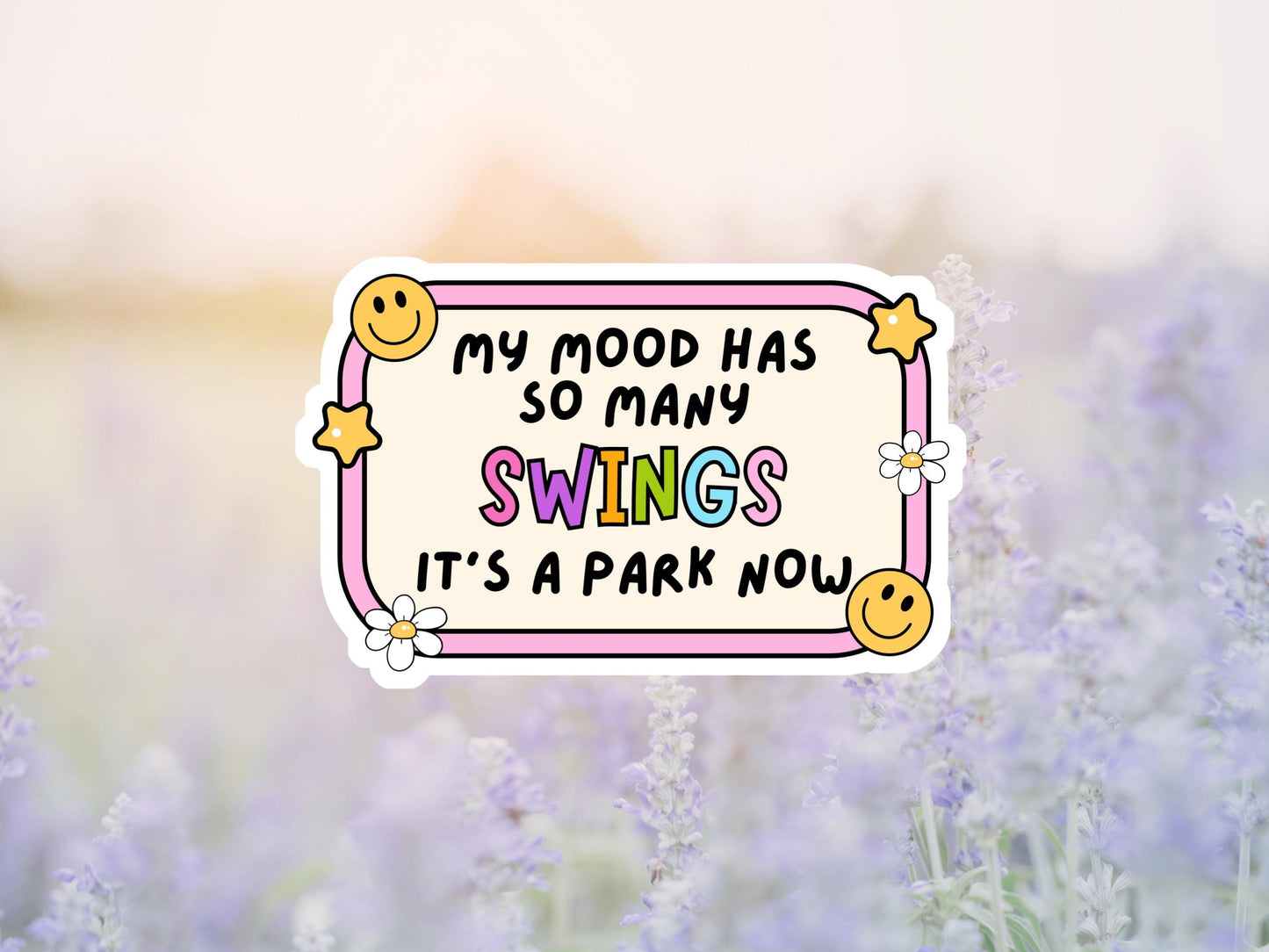 My Mood Has So Many Swings Sticker
