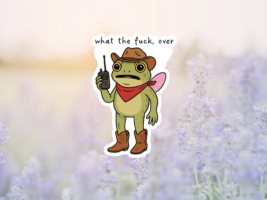 What The Fuck, Over Frog Cowboy Sticker