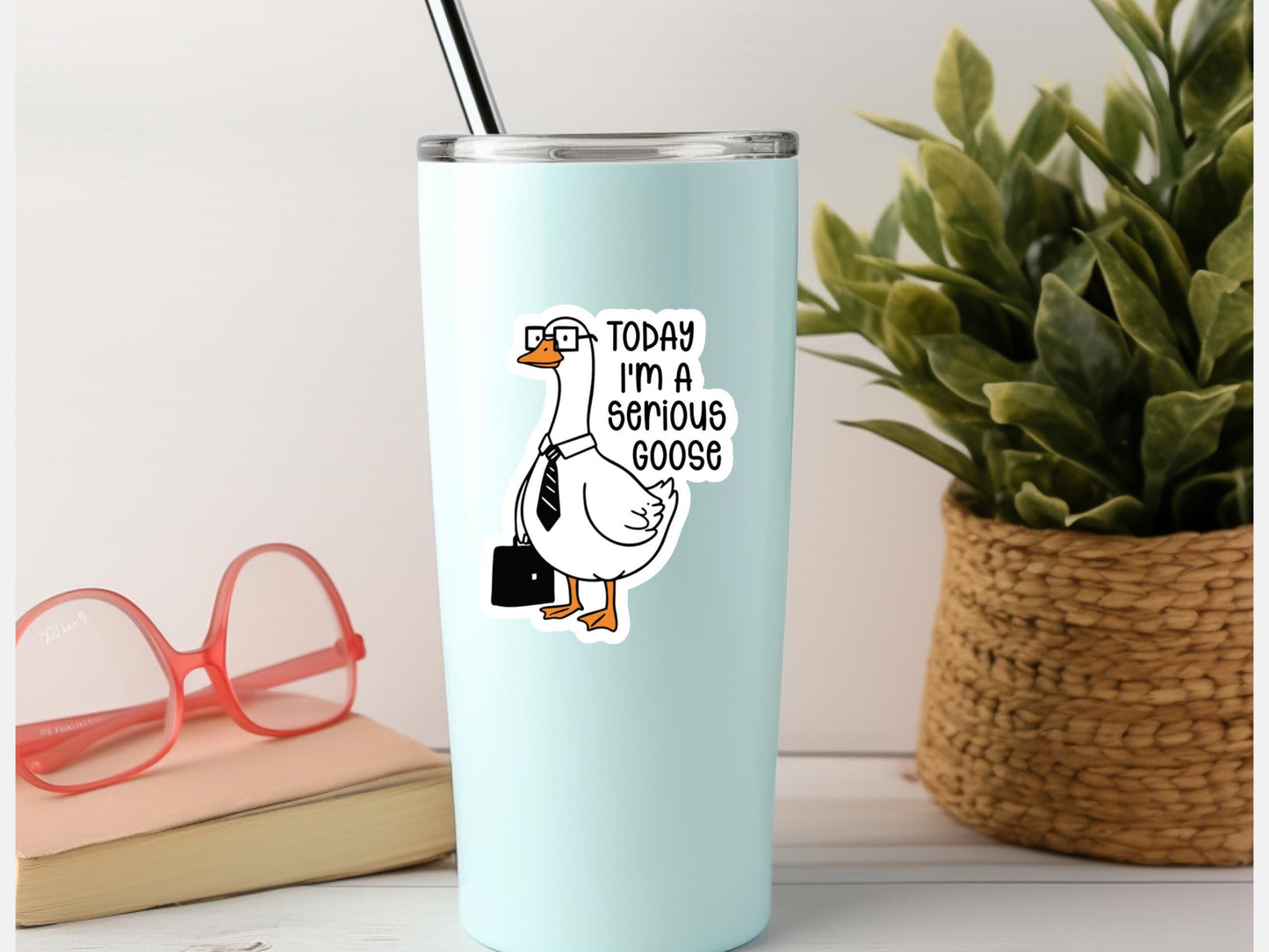 Today I'm A Serious Goose Sticker