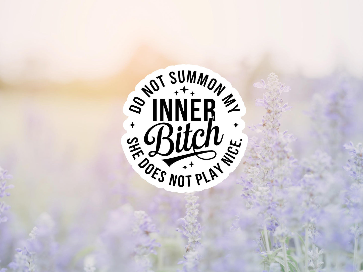 Do Not Summon My Inner Bitch Sticker